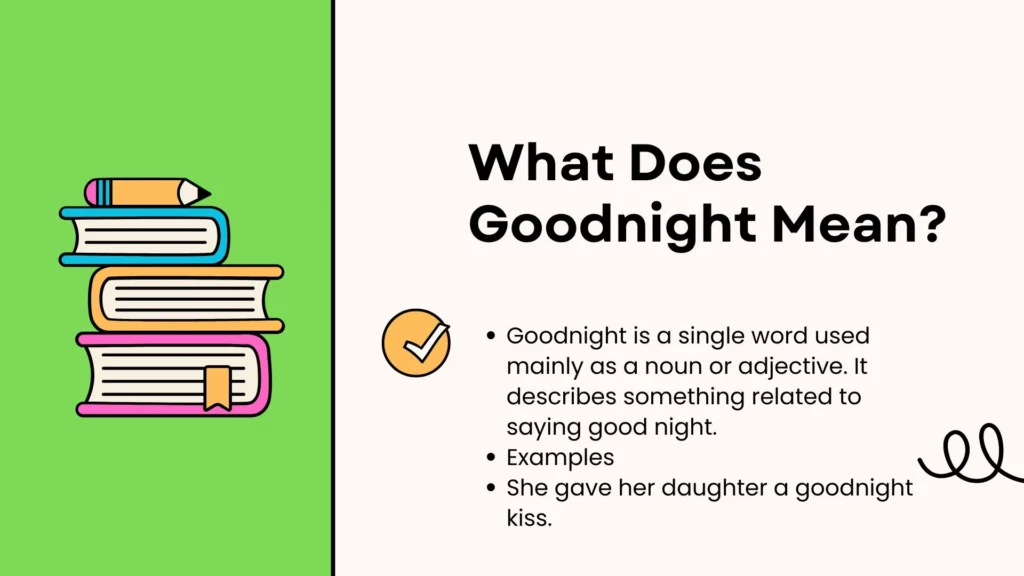 What Does Goodnight Mean?