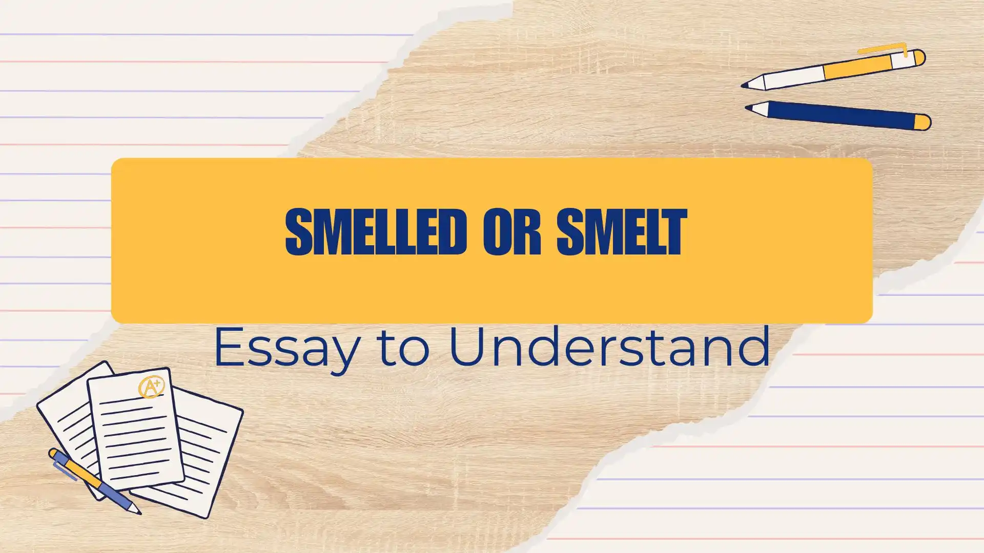 smelled or smelt