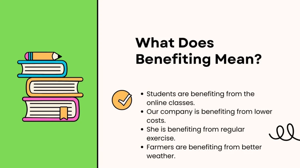 What Does Benefiting Mean?