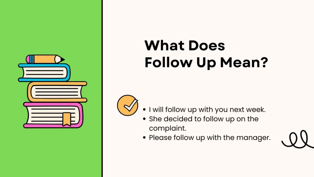 What Does Follow Up Mean?
