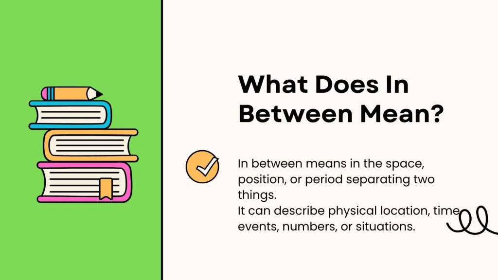 What Does In Between Mean?