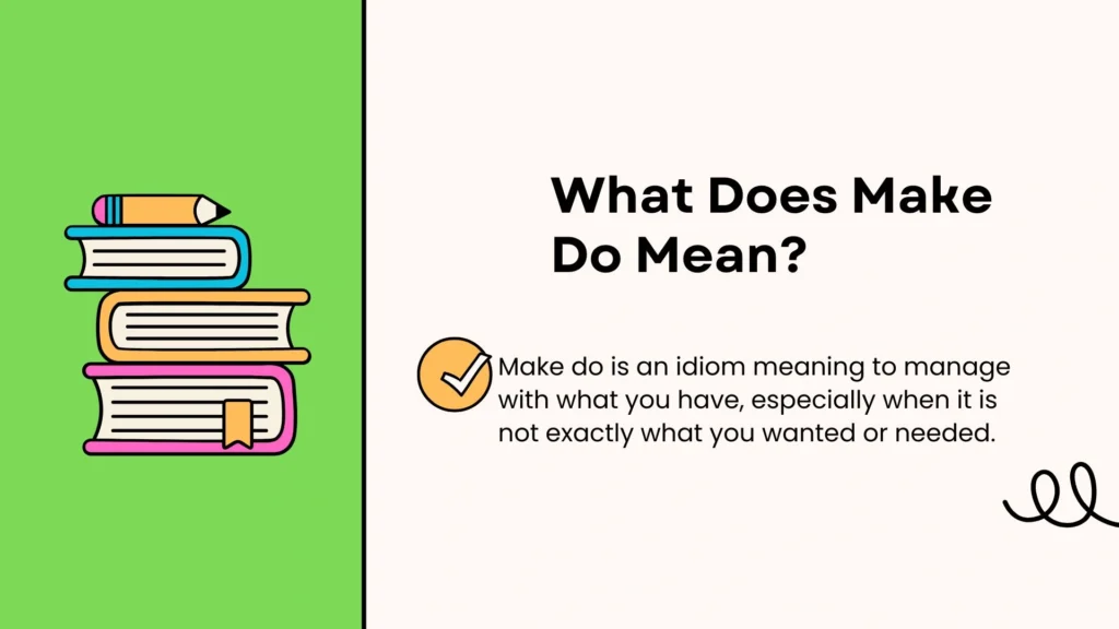 What Does Make Do Mean?