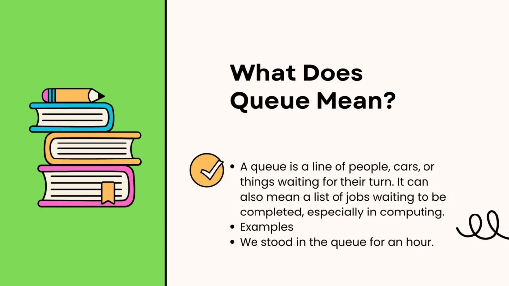 What Does Queue Mean?
