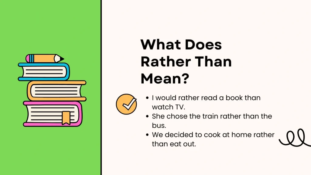 What Does Rather Than Mean?