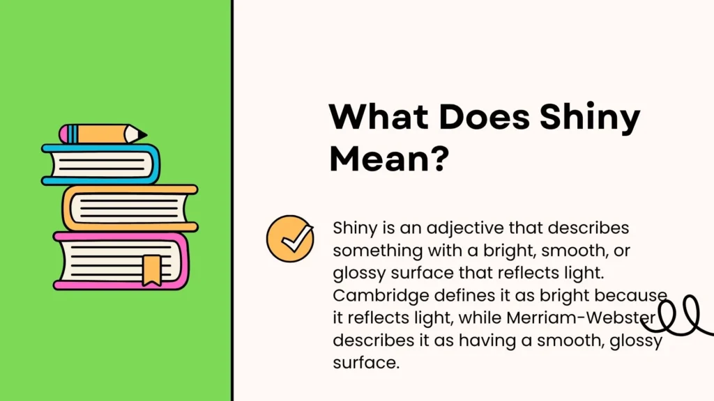 What Does Shiny Mean?