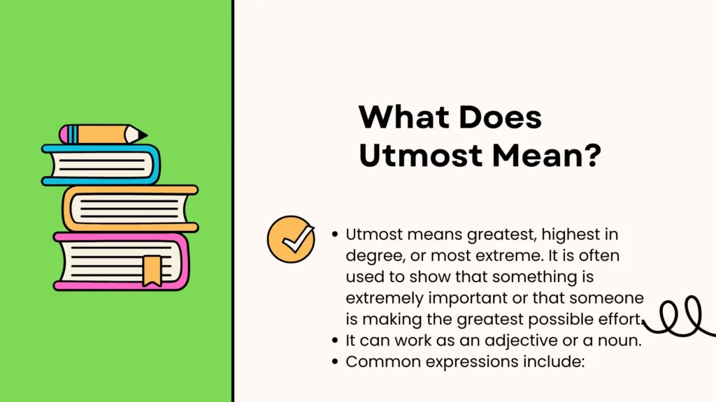 What Does Utmost Mean?