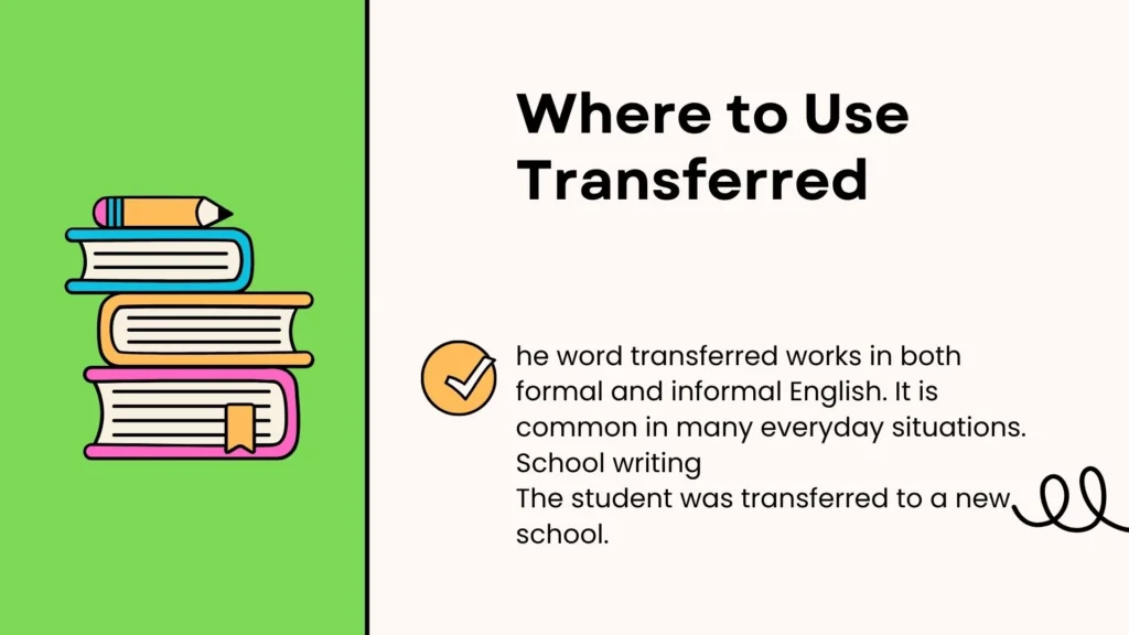Where to Use Transferred