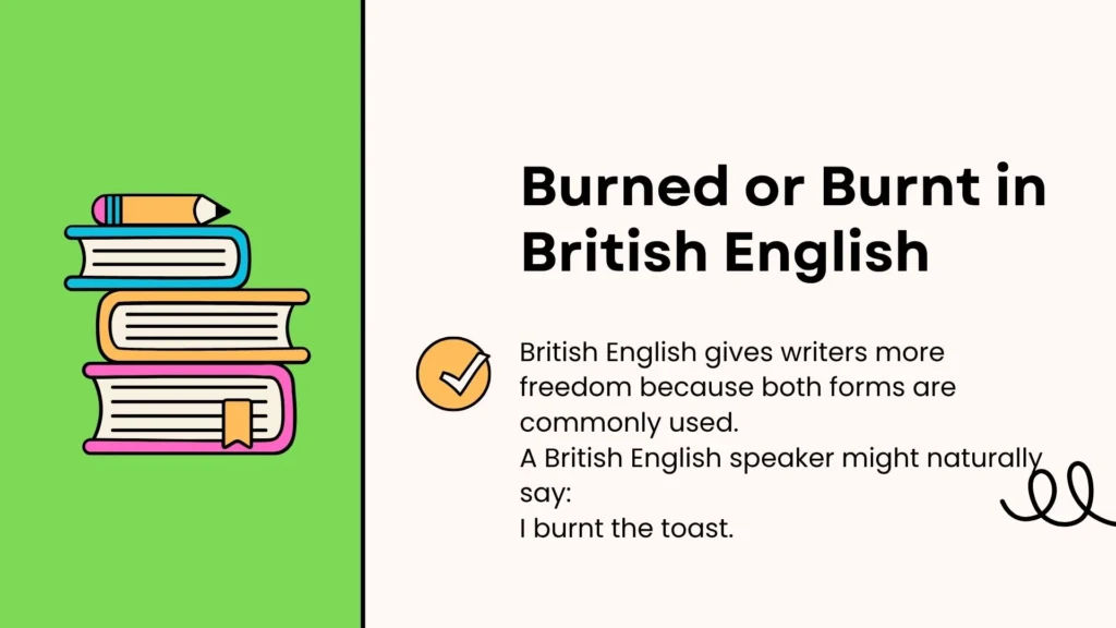 Burned or Burnt in British English
