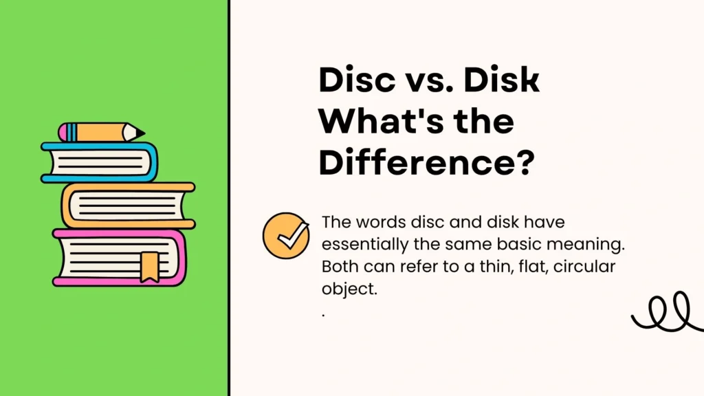 Disc vs. Disk: What's the Difference?