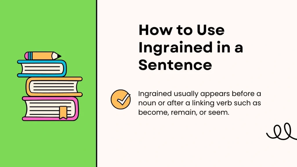 How to Use Ingrained in a Sentence