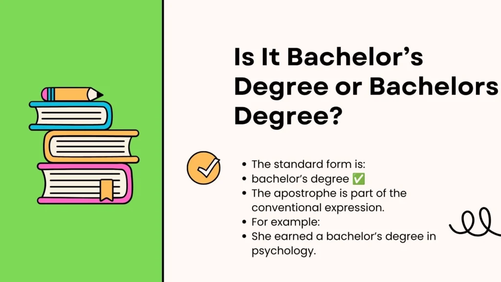Is It Bachelor’s Degree or Bachelors Degree?