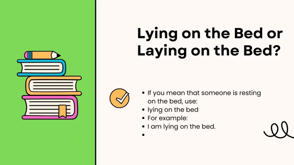 Lying on the Bed or Laying on the Bed?