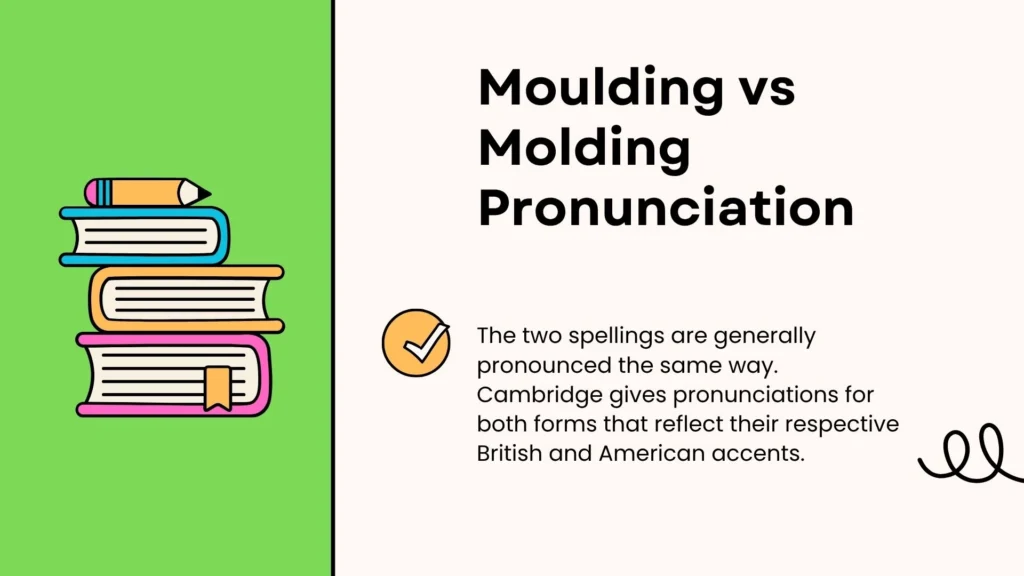 Moulding vs Molding Pronunciation