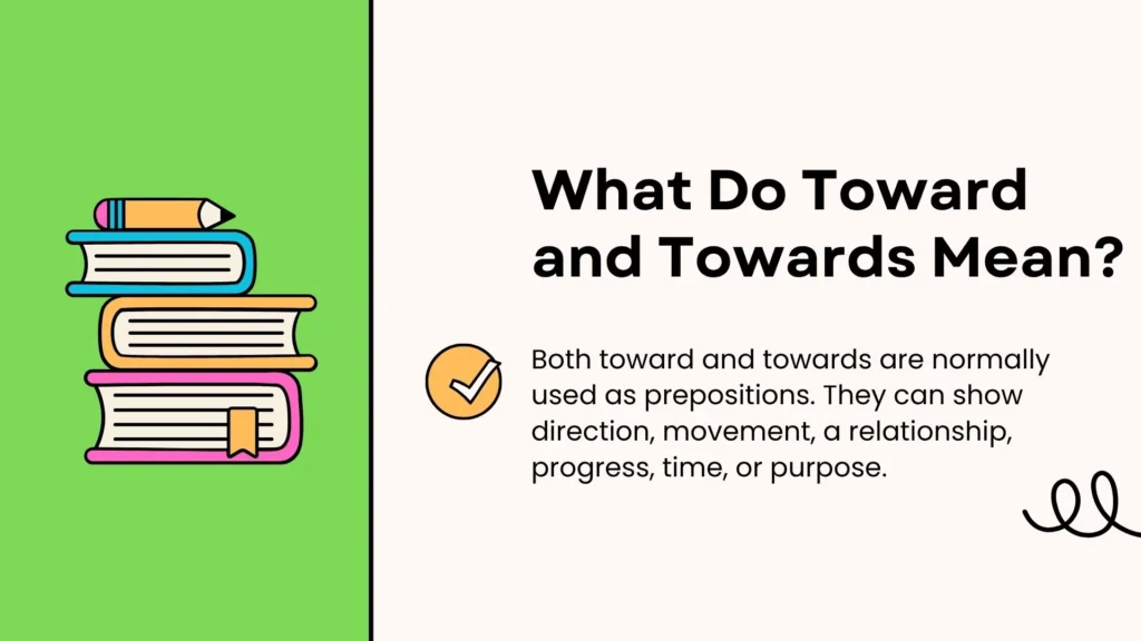 What Do Toward and Towards Mean?