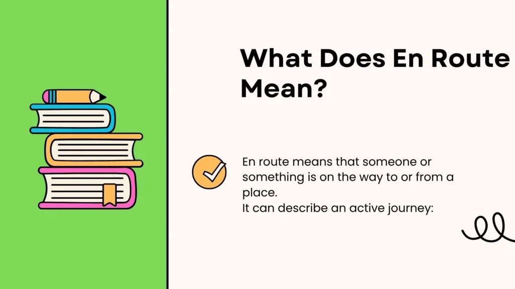 What Does En Route Mean?