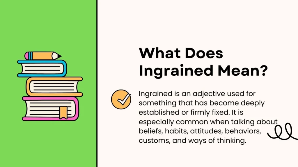 What Does Ingrained Mean?