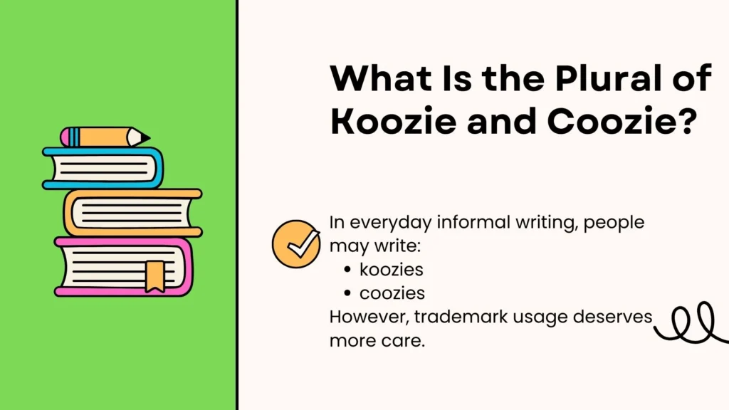 What Is the Plural of Koozie and Coozie?