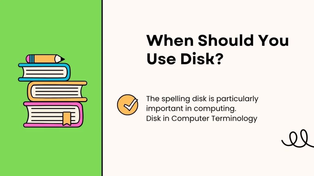 When Should You Use Disk?