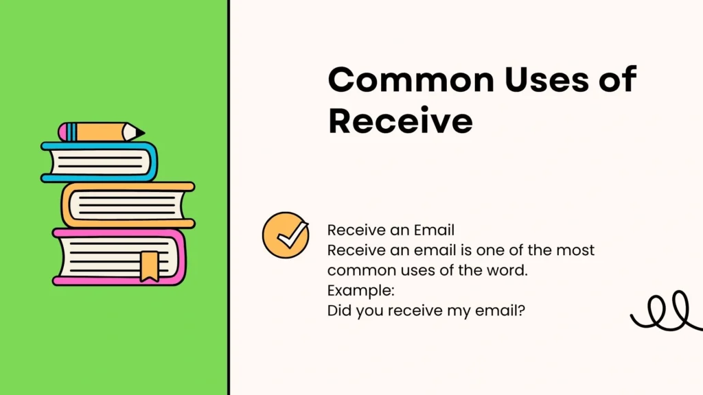 Common Uses of Receive