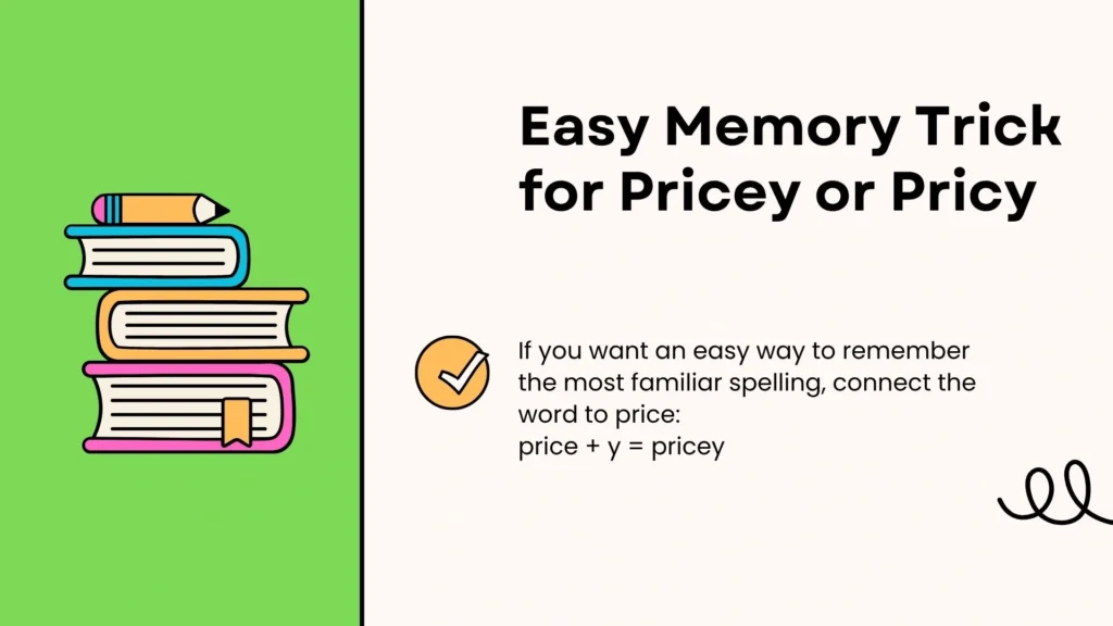Easy Memory Trick for Pricey or Pricy