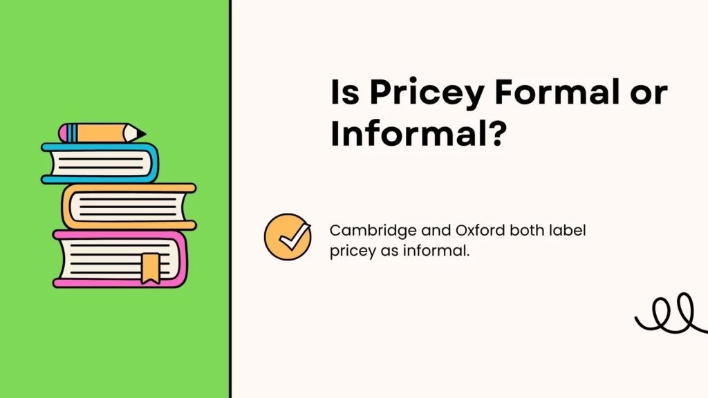 Is Pricey Formal or Informal?