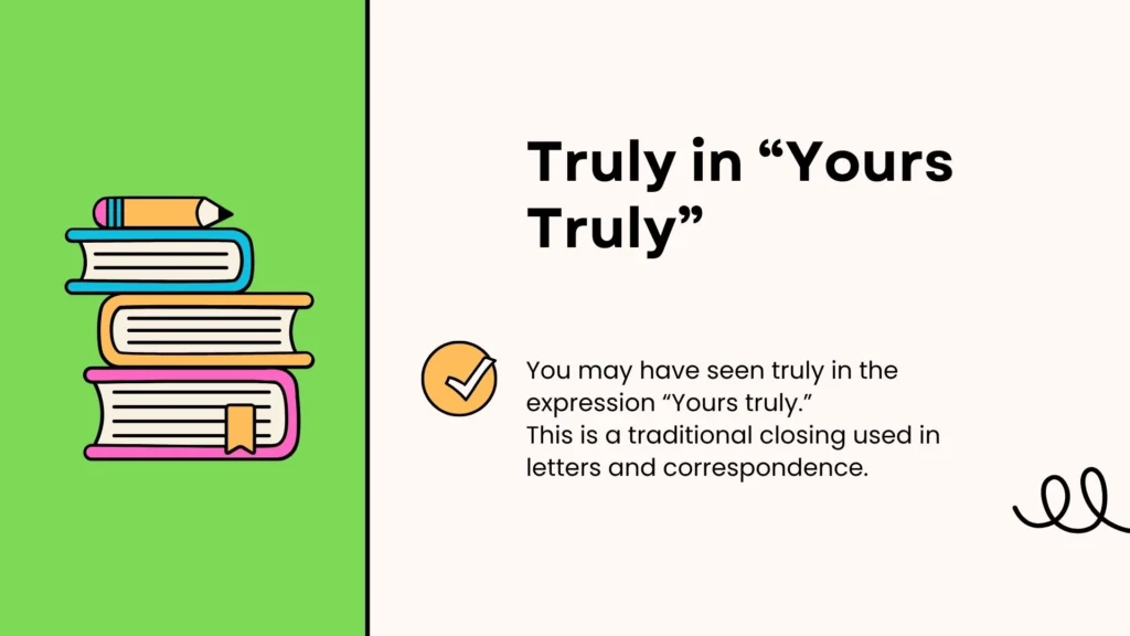 Truly in “Yours Truly”