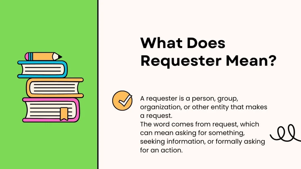 What Does Requester Mean?