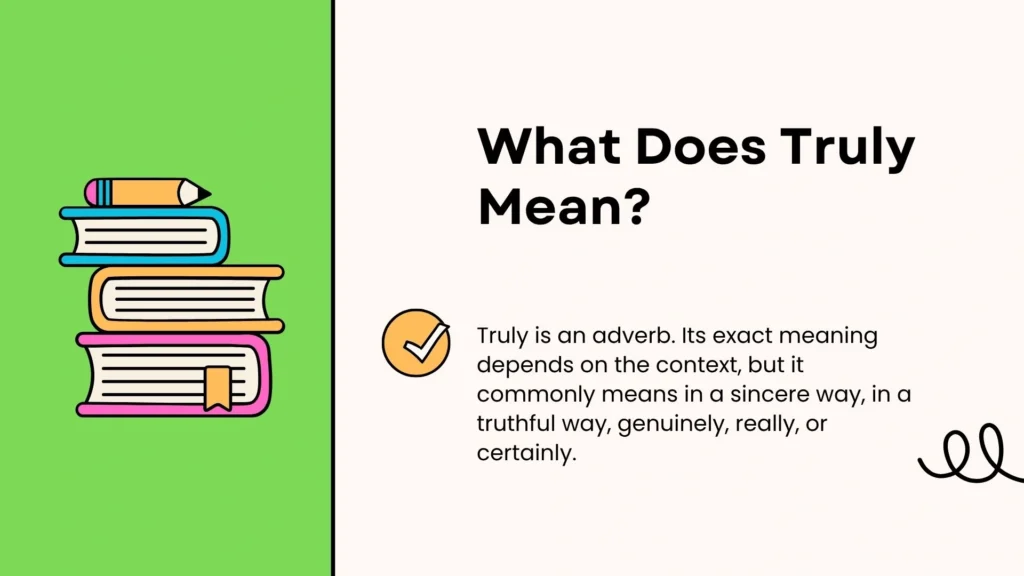 What Does Truly Mean?